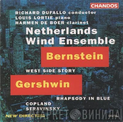 Leonard Bernstein, George Gershwin, Aaron Copland, Igor Stravinsky, Nederlands Blazers Ensemble  - West Side Story - Rhapsody In Blue