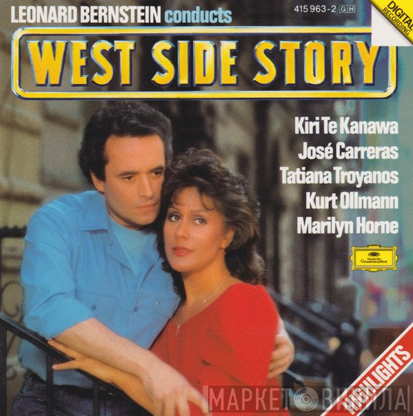 Leonard Bernstein, José Carreras, Kiri Te Kanawa, Marilyn Horne, Kurt Ollmann, Tatiana Troyanos - West Side Story - Highlights