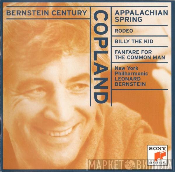 Leonard Bernstein, The New York Philharmonic Orchestra, Aaron Copland - Appalachian Spring • Rodeo • Billy The Kid • Fanfare For The Common Man