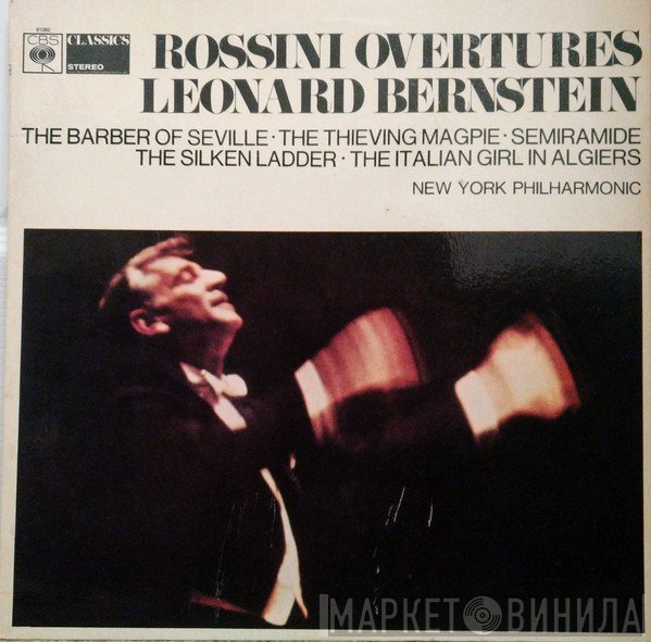 Leonard Bernstein, The New York Philharmonic Orchestra - Rossini Overtures