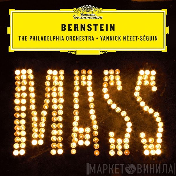 Leonard Bernstein - The Philadelphia Orchestra, Yannick Nézet-Séguin  - Mass