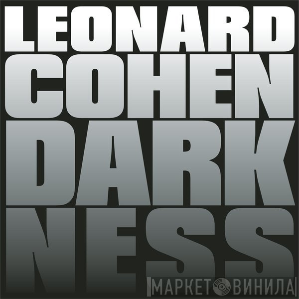 Leonard Cohen  - Darkness