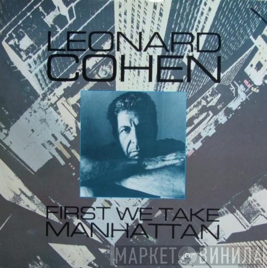 Leonard Cohen  - First We Take Manhattan