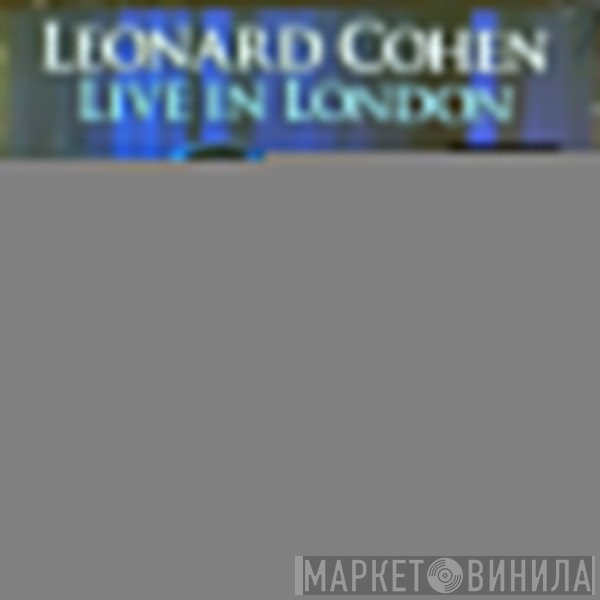 Leonard Cohen - Live In London