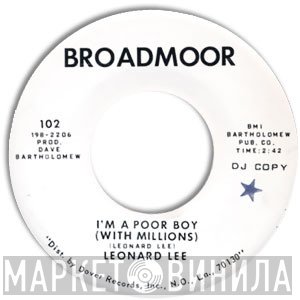 Leonard Lee - I'm A Poor Boy (With Millions) / Since You Been Gone