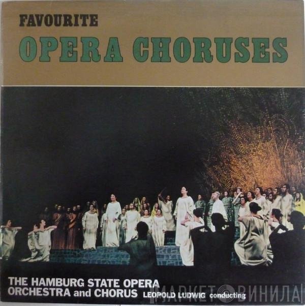 Leopold Ludwig, Orchester Der Staatsoper Hamburg, Chor Der Hamburgischen Staatsoper - Favourite Opera Choruses