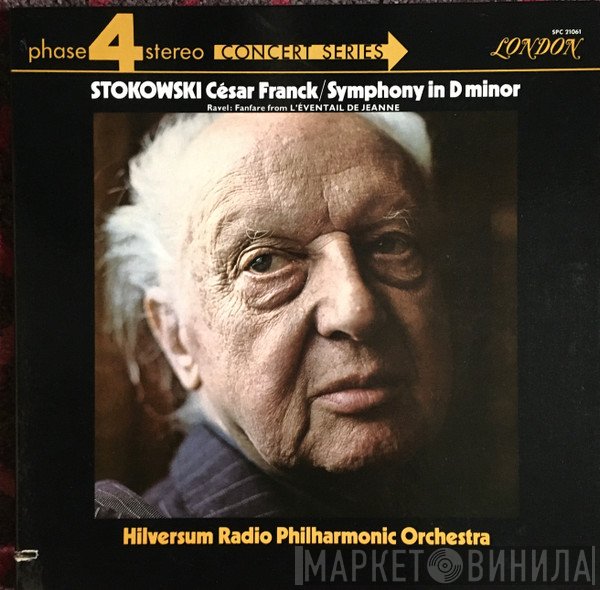 Leopold Stokowski, César Franck / Maurice Ravel, Radio Filharmonisch Orkest  - Symphony In D Minor