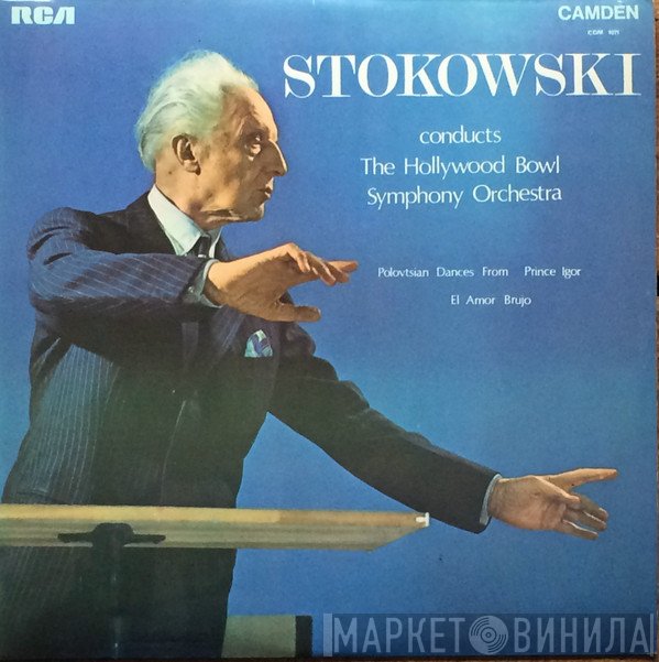 Leopold Stokowski, The Hollywood Bowl Symphony Orchestra - Polovstian Dances From Prince Igor / El Amor Brujo
