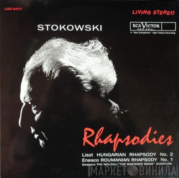 Leopold Stokowski - Franz Liszt • George Enescu • Bedřich Smetana - RCA Victor Symphony Orchestra  - Rhapsodies