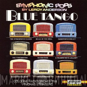 Leroy Anderson, WDR Rundfunkorchester Köln, Pinchas Steinberg - Blue Tango: Symphonic Pops By Leroy Anderson