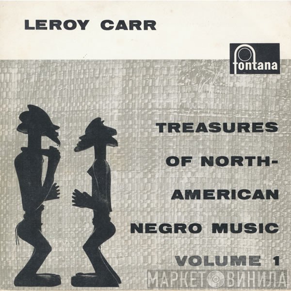 Leroy Carr - Treasures Of North-American Music Volume 1