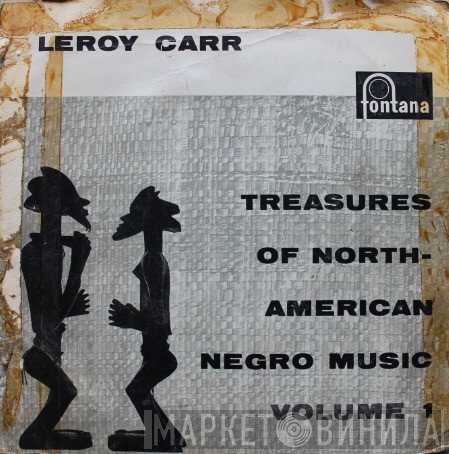 Leroy Carr - Treasures Of North American Negro Music Volume 1