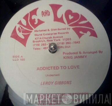 Leroy Gibbons - Addicted To Love
