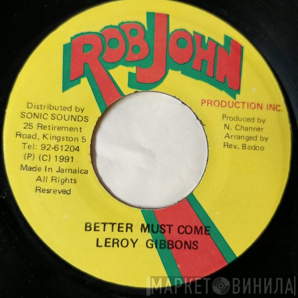Leroy Gibbons - Better Must Come