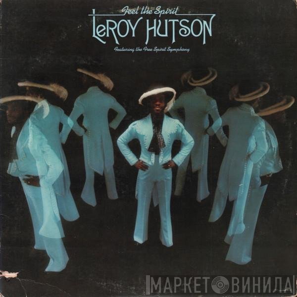 Leroy Hutson Featuring The Free Spirit Symphony  - Feel The Spirit