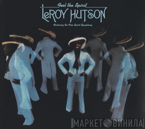 Leroy Hutson, The Free Spirit Symphony - Feel The Spirit