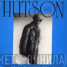 Leroy Hutson - There's More Where This Came From