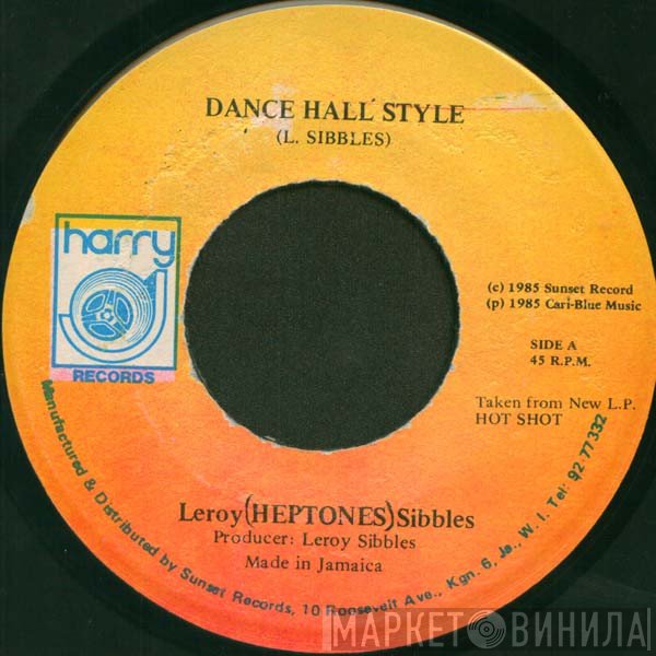 Leroy Sibbles - Dance Hall Style