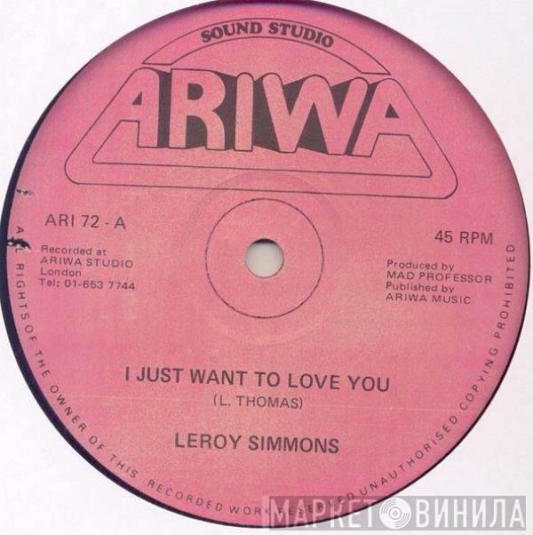 Leroy Simmonds - I Just Want To Love You