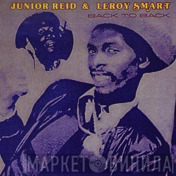 Leroy Smart & Junior Reid  - Back To Back