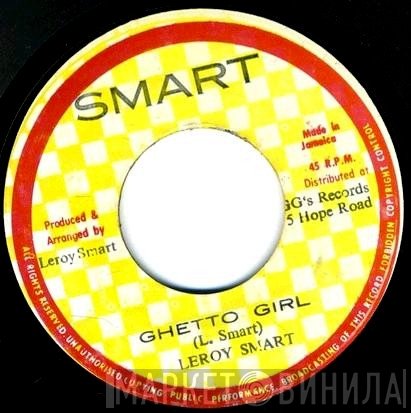 Leroy Smart - Ghetto Girl