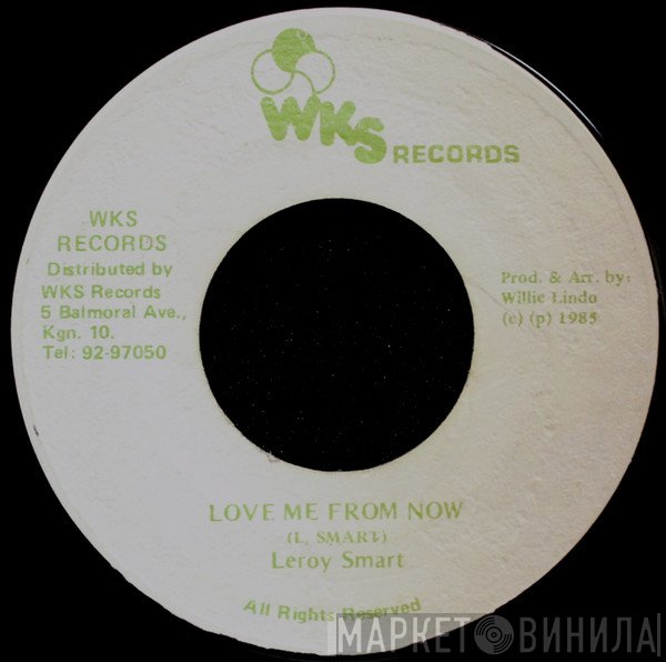 Leroy Smart - Love Me From Now