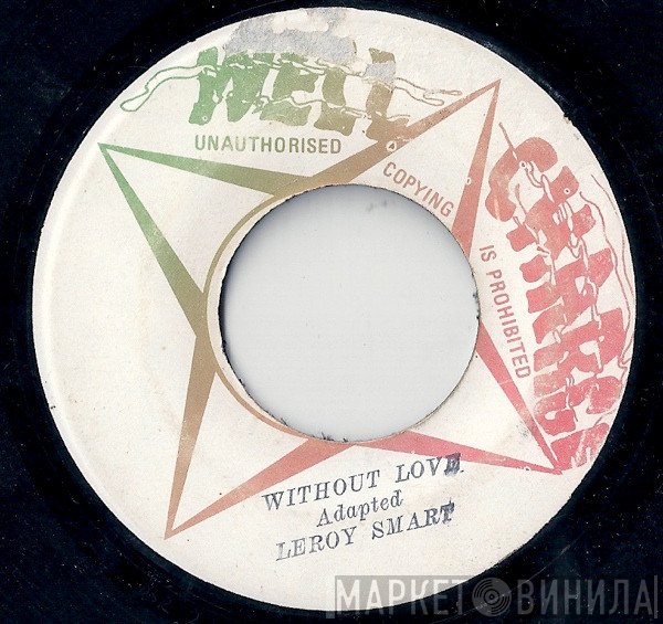 Leroy Smart - Without Love