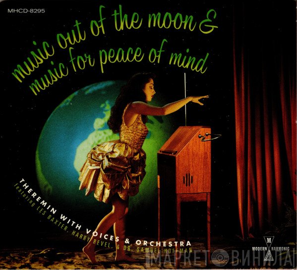 Les Baxter, Dr. Samuel J. Hoffman, Harry Revel, Theremin With Vocal Group And Orchestra - Music Out Of The Moon & Music For Peace Of Mind