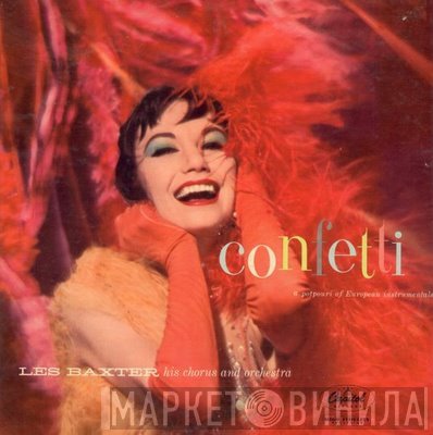Les Baxter His Les Baxter Chorus And Les Baxter & His Orchestra  - Confetti