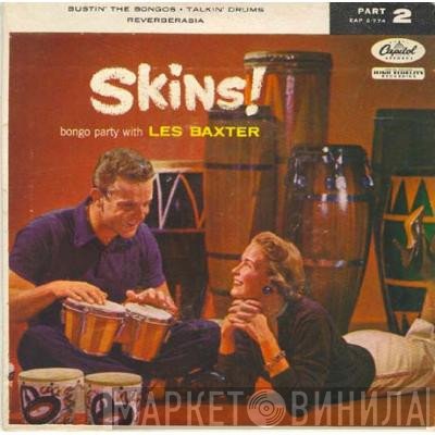 Les Baxter  - Skins! (Part 2)