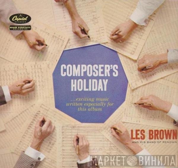 Les Brown And His Band Of Renown - Composer's Holiday