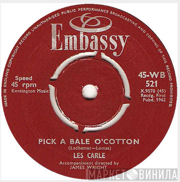 Les Carle - Pick A Bale O'Cotton / So Do I