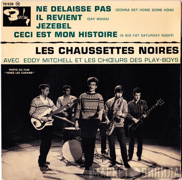 Les Chaussettes Noires, Eddy Mitchell, Les Choeurs Des Play-Boys - Ne Délaisse Pas