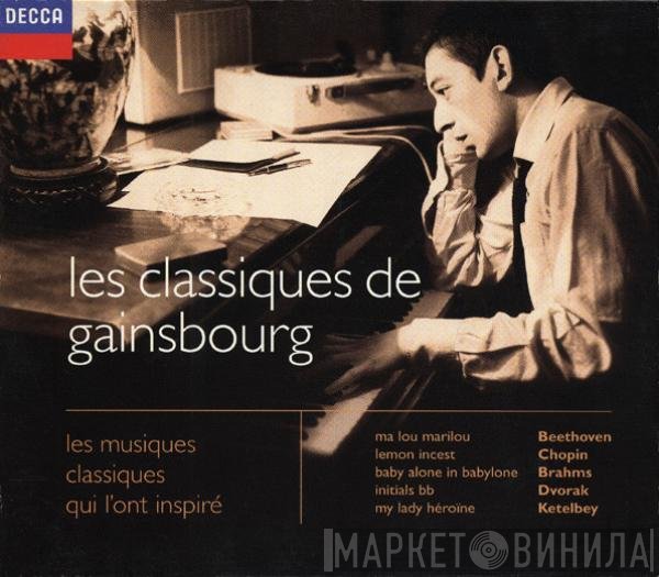  - Les Classiques De Gainsbourg - Les Musiques Classiques Qui L'Ont Inspiré