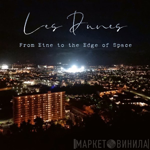 Les Dunes - From Etne To The Edge Of Space