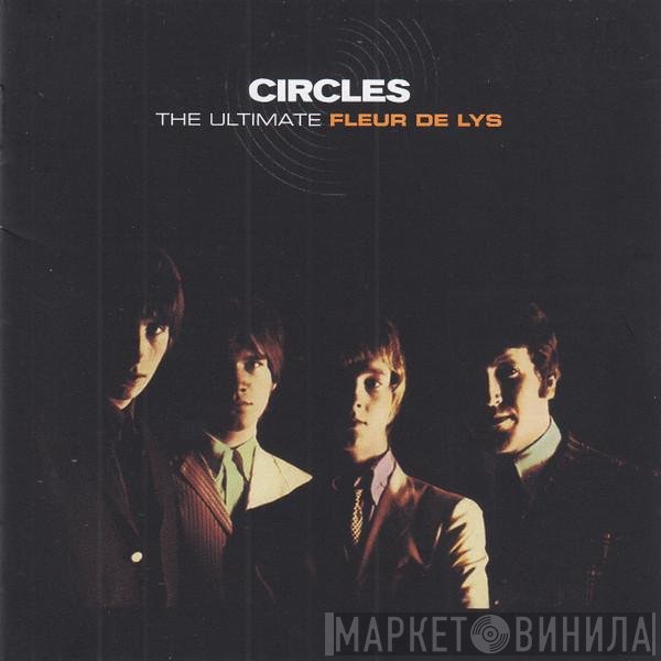 Les Fleur De Lys - Circles: The Ultimate Fleur De Lys