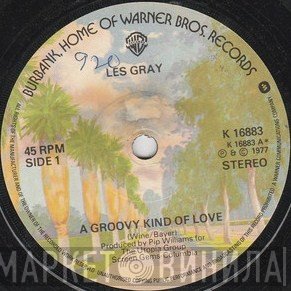 Les Gray - A Groovy Kind Of Love