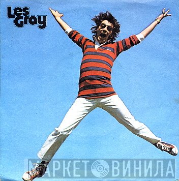 Les Gray - What Do You Want To Make Those Eyes At Me For