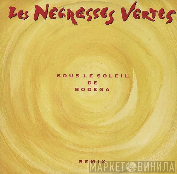 Les Negresses Vertes - Sous Le Soleil De Bodega (Remix)