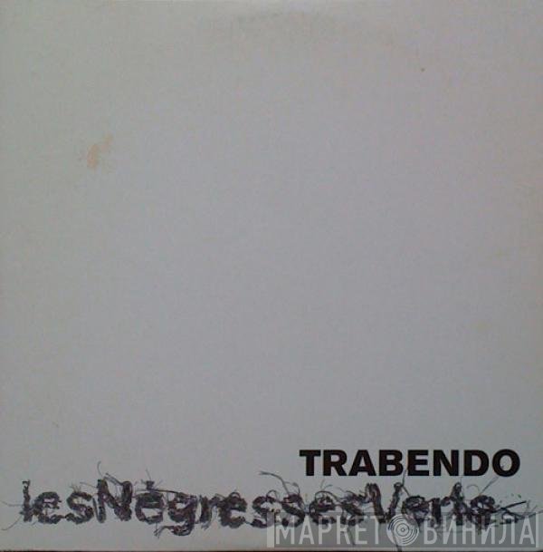 Les Negresses Vertes - Trabendo