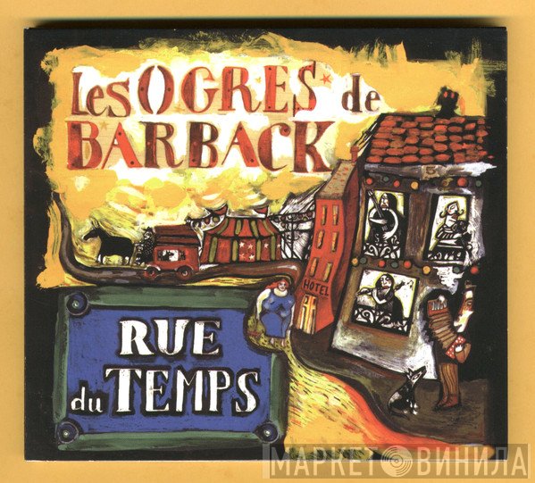 Les Ogres De Barback  - Rue Du Temps