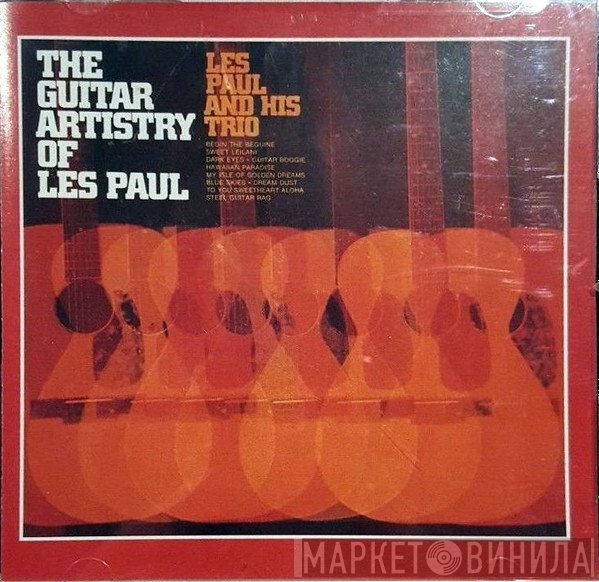 Les Paul And His Trio - The Guitar Artistry Of Les Paul