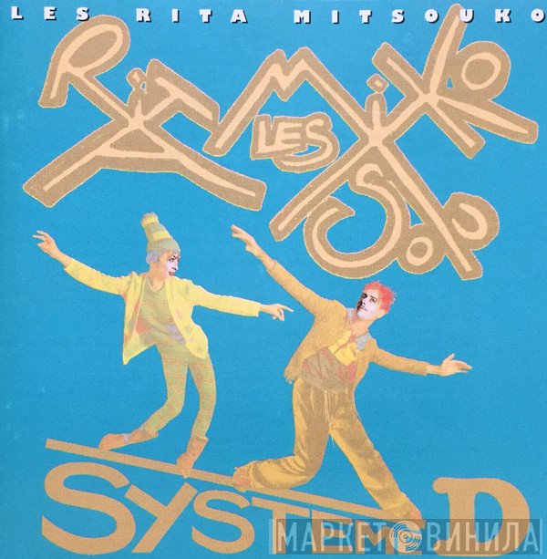 Les Rita Mitsouko  - Systeme D