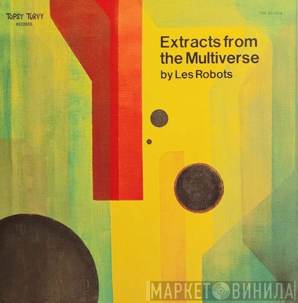 Les Robots  - Extracts From The Multiverse