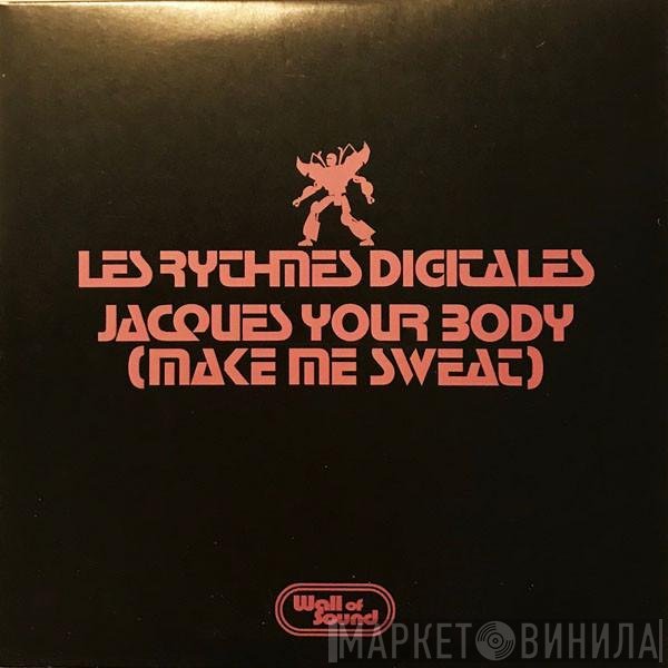 Les Rythmes Digitales - Jacques Your Body (Make Me Sweat)
