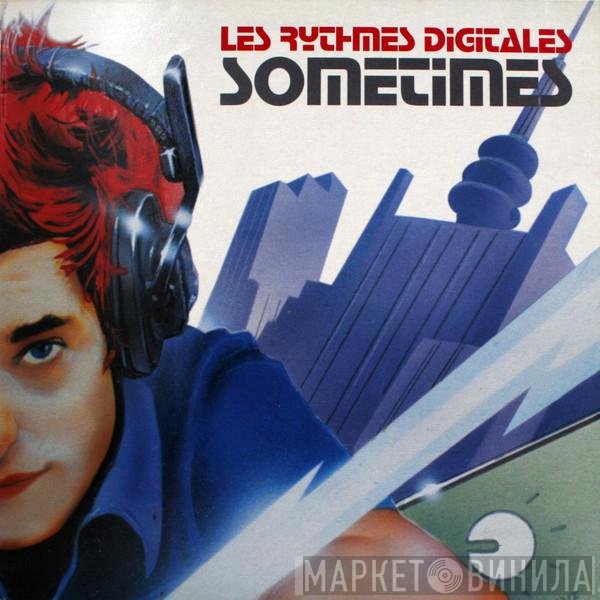 Les Rythmes Digitales  - Sometimes