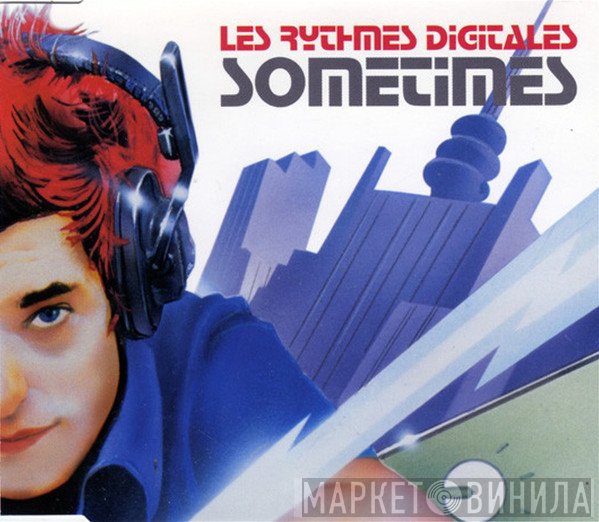 Les Rythmes Digitales  - Sometimes