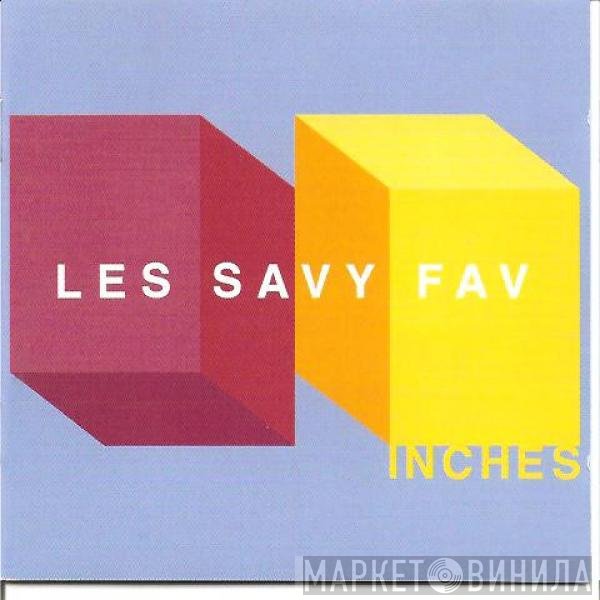 Les Savy Fav  - Inches
