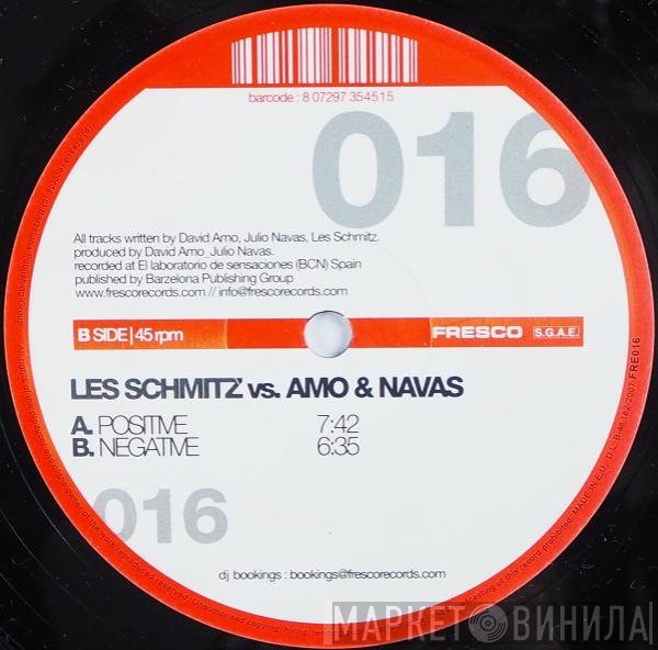 Les Schmitz vs. David Amo & Julio Navas  - Positive // Negative
