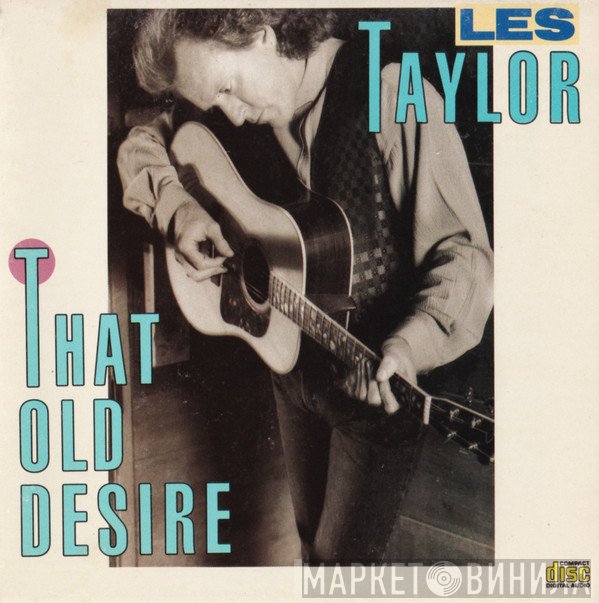 Les Taylor  - That Old Desire